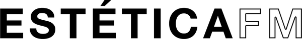 ESTÉTICAFM